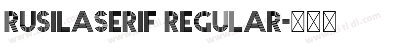 Rusilaserif regular字体转换
